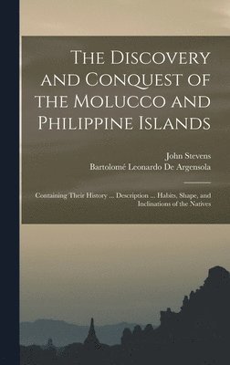 John Stevens, Bartolomé Leonardo de Argensola - Discovery and Conquest of the Molucco and Philippine Islands, Inbunden