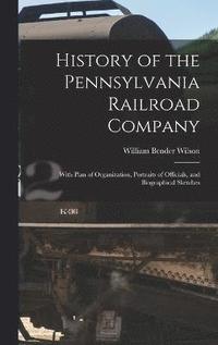 bokomslag History of the Pennsylvania Railroad Company