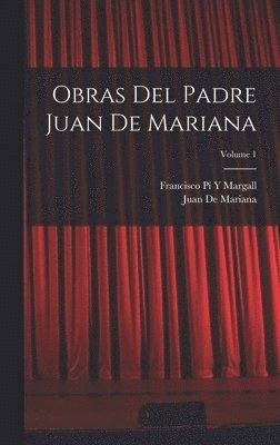 bokomslag Obras Del Padre Juan De Mariana; Volume 1