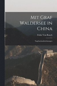 bokomslag Mit Graf Waldersee in China