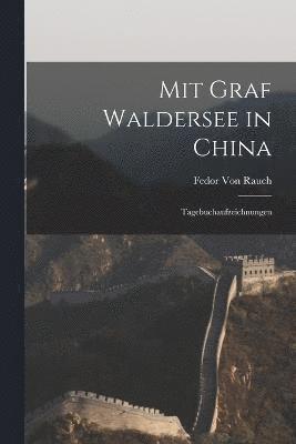 Mit Graf Waldersee in China 1