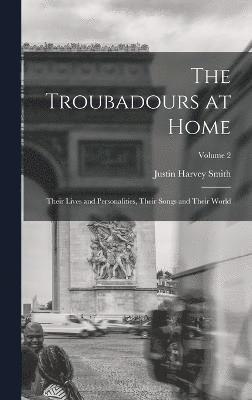 Troubadours at Home