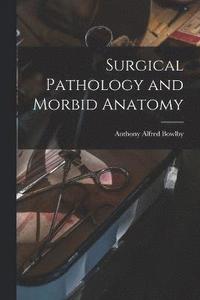 bokomslag Surgical Pathology and Morbid Anatomy