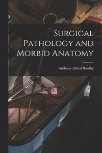 bokomslag Surgical Pathology and Morbid Anatomy