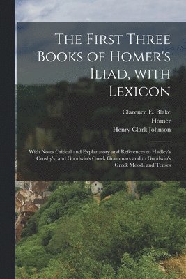 First Three Books of Homer's Iliad, with Lexicon