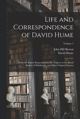 Life and Correspondence of David Hume 1