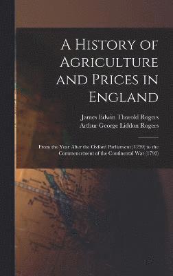 A History of Agriculture and Prices in England 1