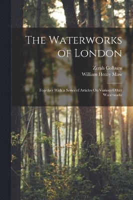 The Waterworks of London 1