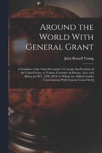 bokomslag Around the World With General Grant