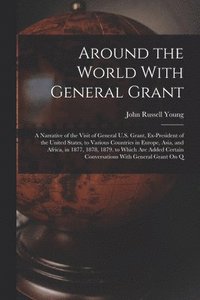 bokomslag Around the World With General Grant