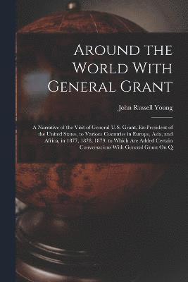 Around the World With General Grant 1