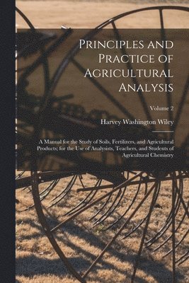 Principles and Practice of Agricultural Analysis 1