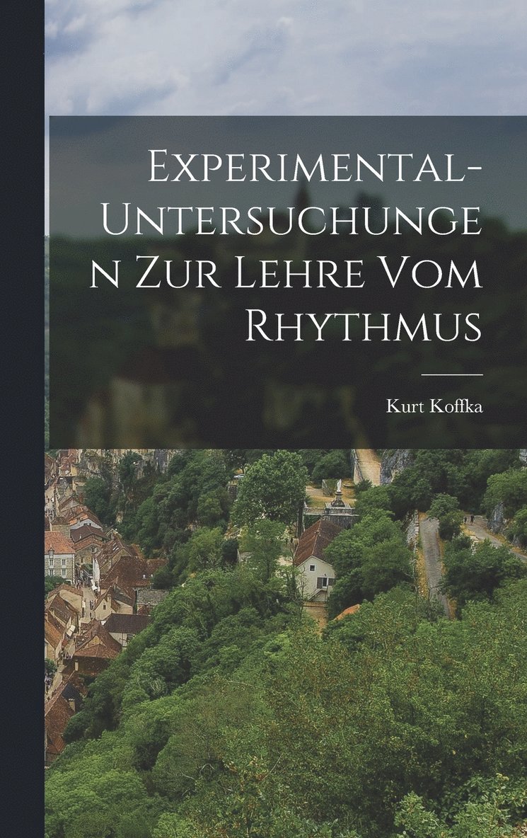 Experimental-Untersuchungen Zur Lehre Vom Rhythmus 1