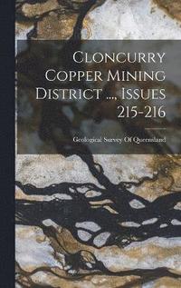 bokomslag Cloncurry Copper Mining District ..., Issues 215-216