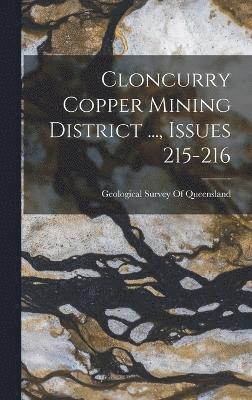 Cloncurry Copper Mining District ..., Issues 215-216 1