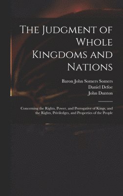 Daniel Defoe, Baron John Somers Somers, John Dunton - Judgment of Whole Kingdoms and Nations, Inbunden