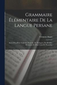 bokomslag Grammaire lmentaire De La Langue Persane