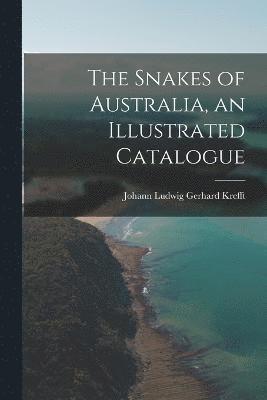 bokomslag Snakes of Australia, an Illustrated Catalogue