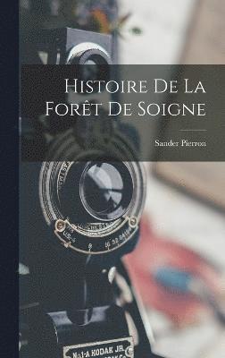 Histoire De La Fort De Soigne 1