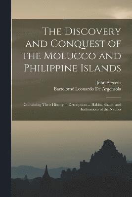 bokomslag The Discovery and Conquest of the Molucco and Philippine Islands