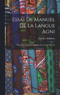 Essai De Manuel De La Langue Agni 1