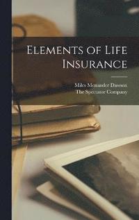 bokomslag Elements of Life Insurance