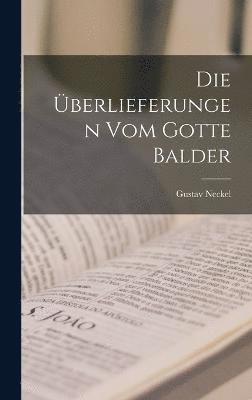 bokomslag Die berlieferungen Vom Gotte Balder