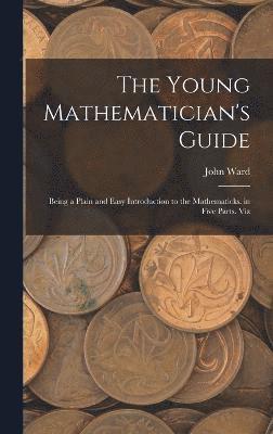 The Young Mathematician's Guide 1