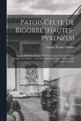 bokomslag Patois Celte De Bigorre (Hautes-Pyrnes)