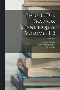bokomslag Recueil Des Travaux Scientifiques, Volumes 1-2