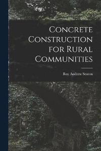 bokomslag Concrete Construction for Rural Communities