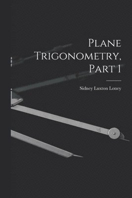 bokomslag Plane Trigonometry, Part 1