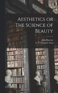 bokomslag Aesthetics or The Science of Beauty
