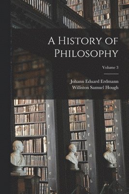 History of Philosophy; Volume 3