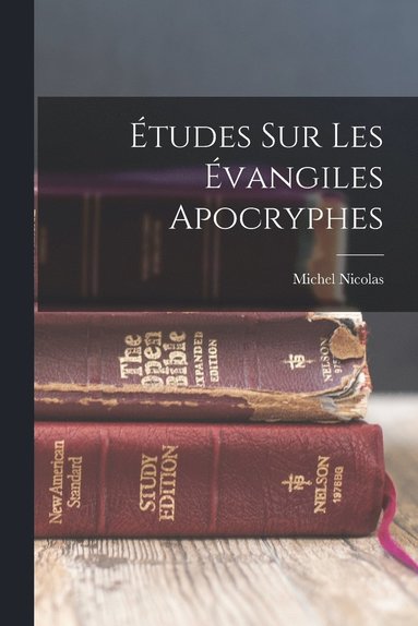 bokomslag tudes Sur Les vangiles Apocryphes