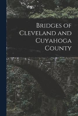 Bridges of Cleveland and Cuyahoga County 1