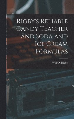 Rigby's Reliable Candy Teacher and Soda and Ice Cream Formulas