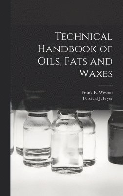 bokomslag Technical Handbook of Oils, Fats and Waxes