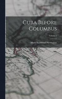 bokomslag Cuba Before Columbus; Volume 2