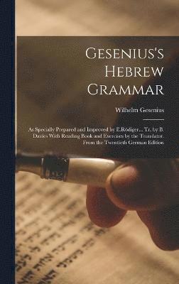 Wilhelm Gesenius - Gesenius's Hebrew Grammar, Inbunden