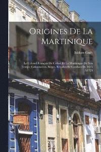 bokomslag Origines De La Martinique