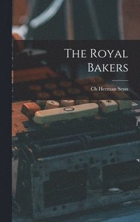 bokomslag The Royal Bakers