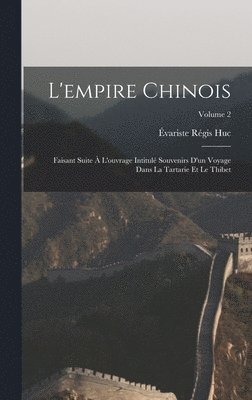 Évariste Régis Huc - L'empire Chinois, Inbunden