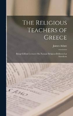 bokomslag The Religious Teachers of Greece