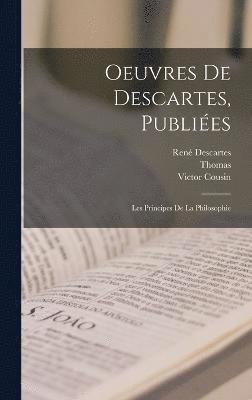 Oeuvres De Descartes, Publies 1