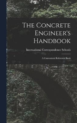 bokomslag The Concrete Engineer's Handbook