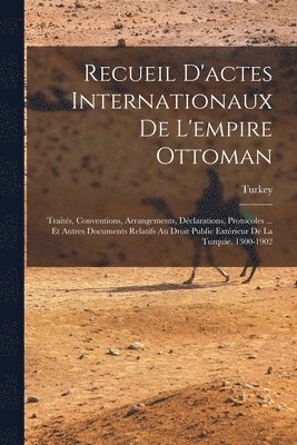 bokomslag Recueil D'actes Internationaux De L'empire Ottoman