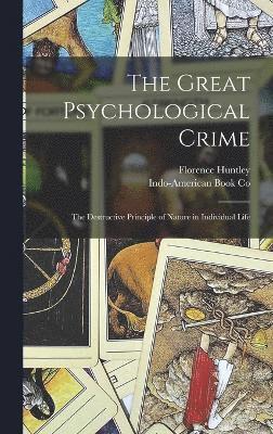 bokomslag The Great Psychological Crime