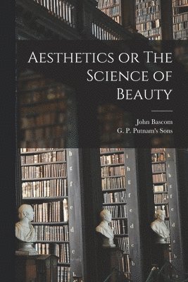 Aesthetics or The Science of Beauty 1