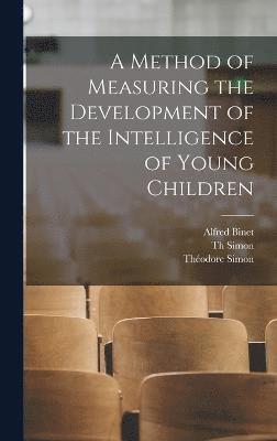 Alfred Binet, Théodore Simon, Th Simon - Method of Measuring the Development of the Intelligence of Young Children, Inbunden